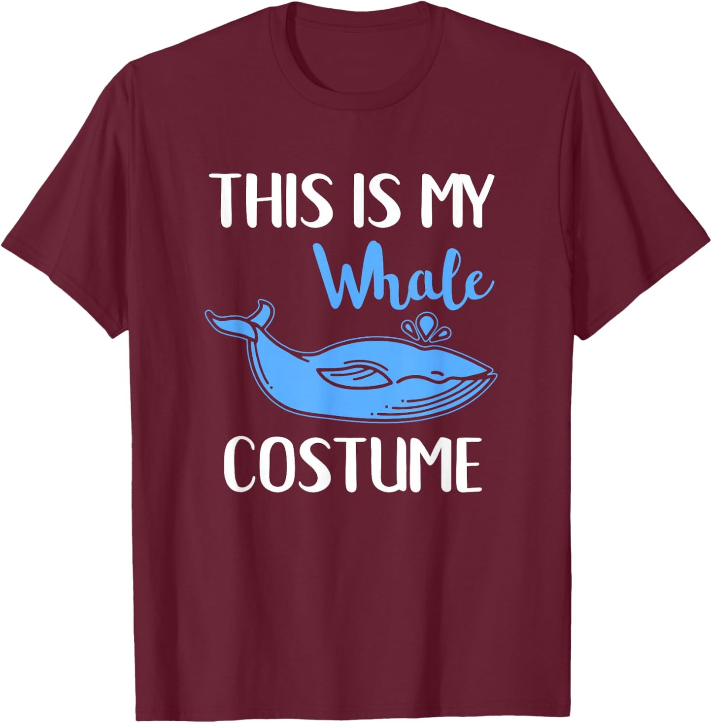 This Is My Whale Costume Funny Halloween Animal T-Shirt - T-Shirt | Maroon