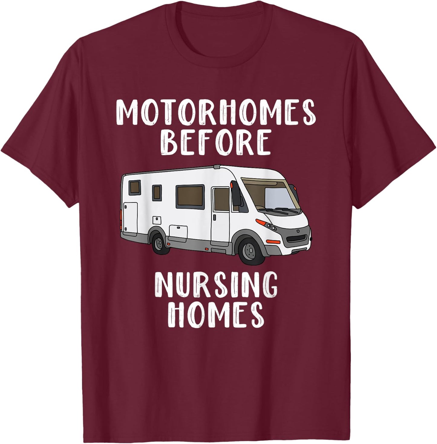 Funny RV Motorhome Gift Seniors T-Shirt - T-Shirt | Maroon