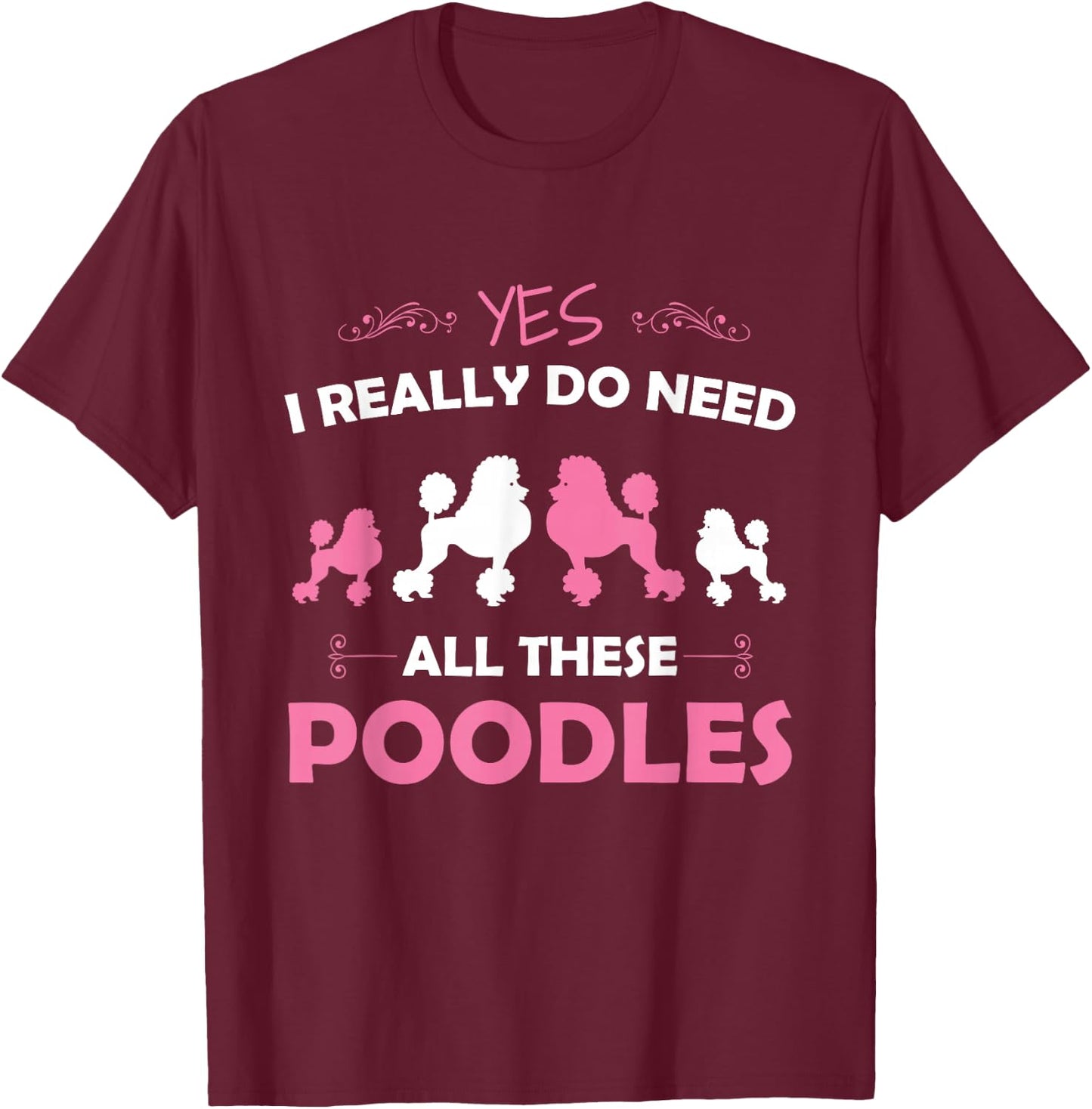 Funny Standard Poodle Dog Lover Puppy Breed Pink T-Shirt - T-Shirt | Maroon
