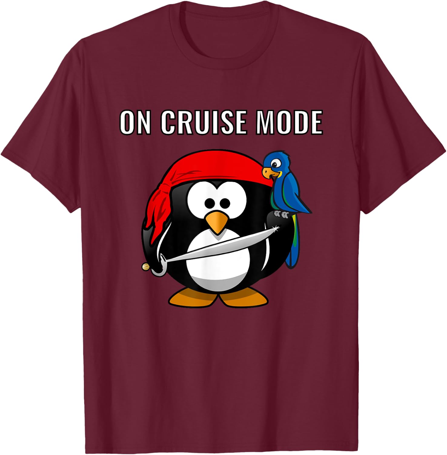 On Cruise Mode Cute Vacation Penguin Pirate T-Shirt - T-Shirt | Maroon