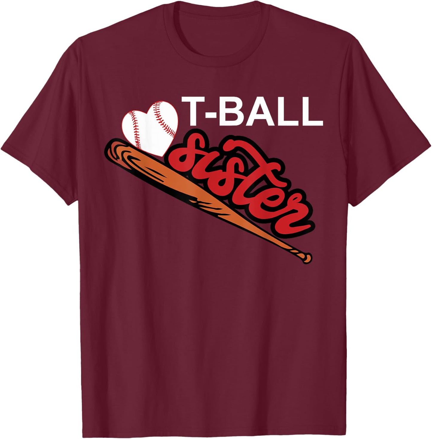 T-ball Sister Shirt | Cute Female Sibling Player Gift T-Shirt - T-Shirt | Maroon