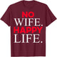 No Wife Happy Life Funny Divorce Party Design Husband Gifts T-Shirt - T-Shirt | Maroon