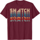 Snatch Retro Vintage Funny Fitness Workout Gym Exercise T-Shirt - T-Shirt | Maroon