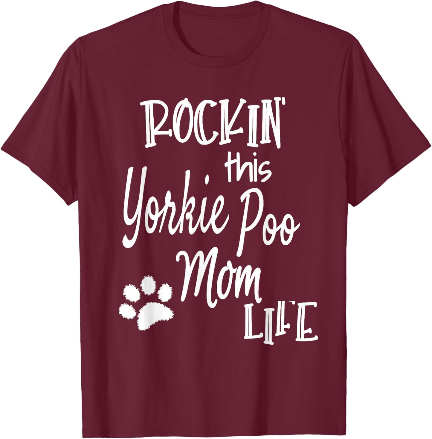 Rockin Life Yorkie Poo Mom Yorkie Poo Dog Owner Gifts T-Shirt - T-Shirt | Maroon
