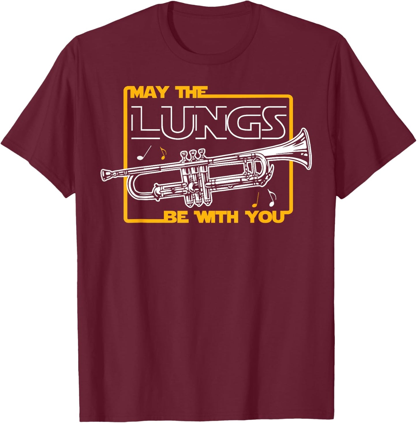 Funny Trumpet Player May The Lungs Be With You T-Shirt - T-Shirt | Maroon