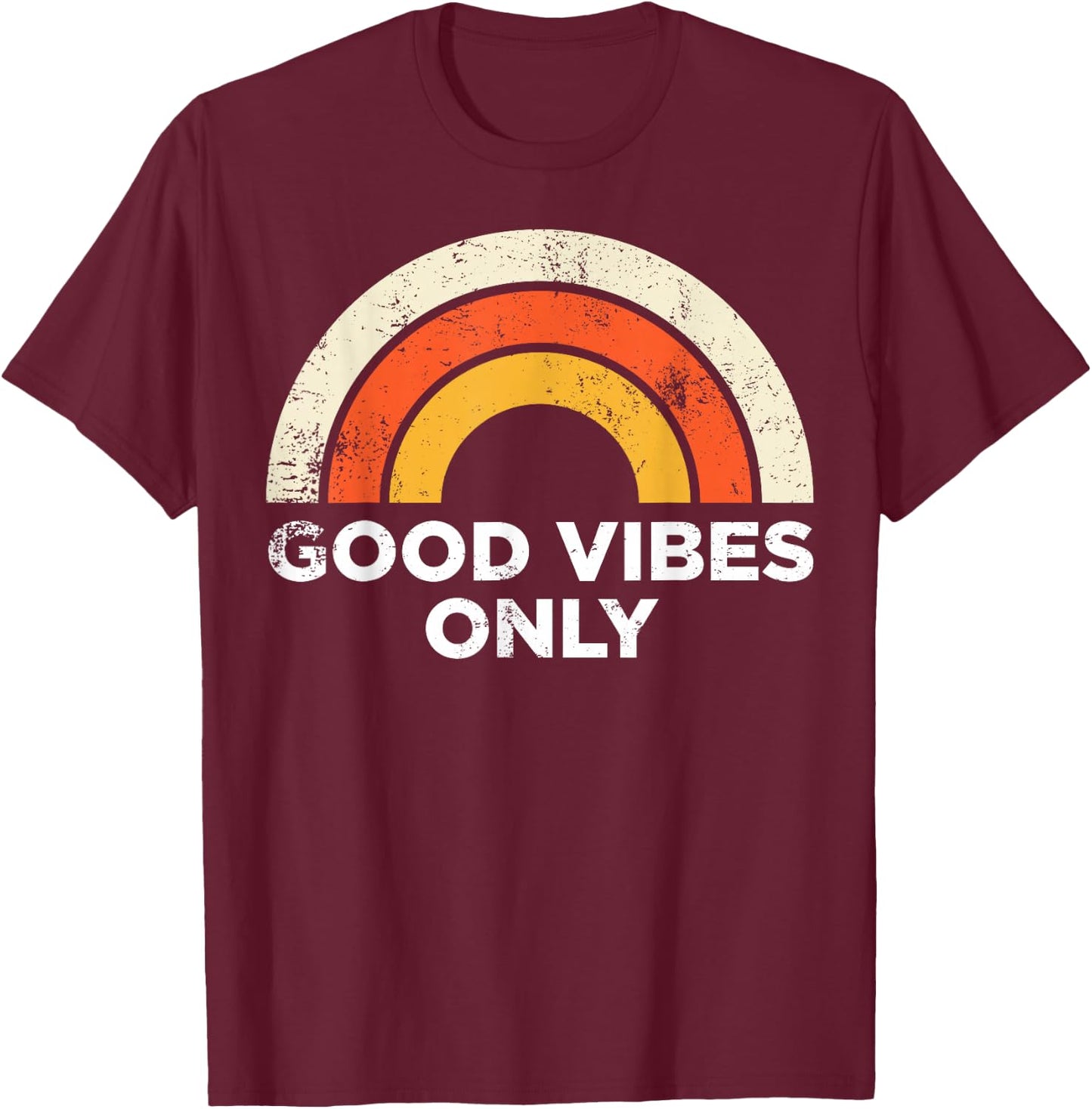 Casual Vintage Retro Good Vibes Only Rainbow T-Shirt - T-Shirt | Maroon