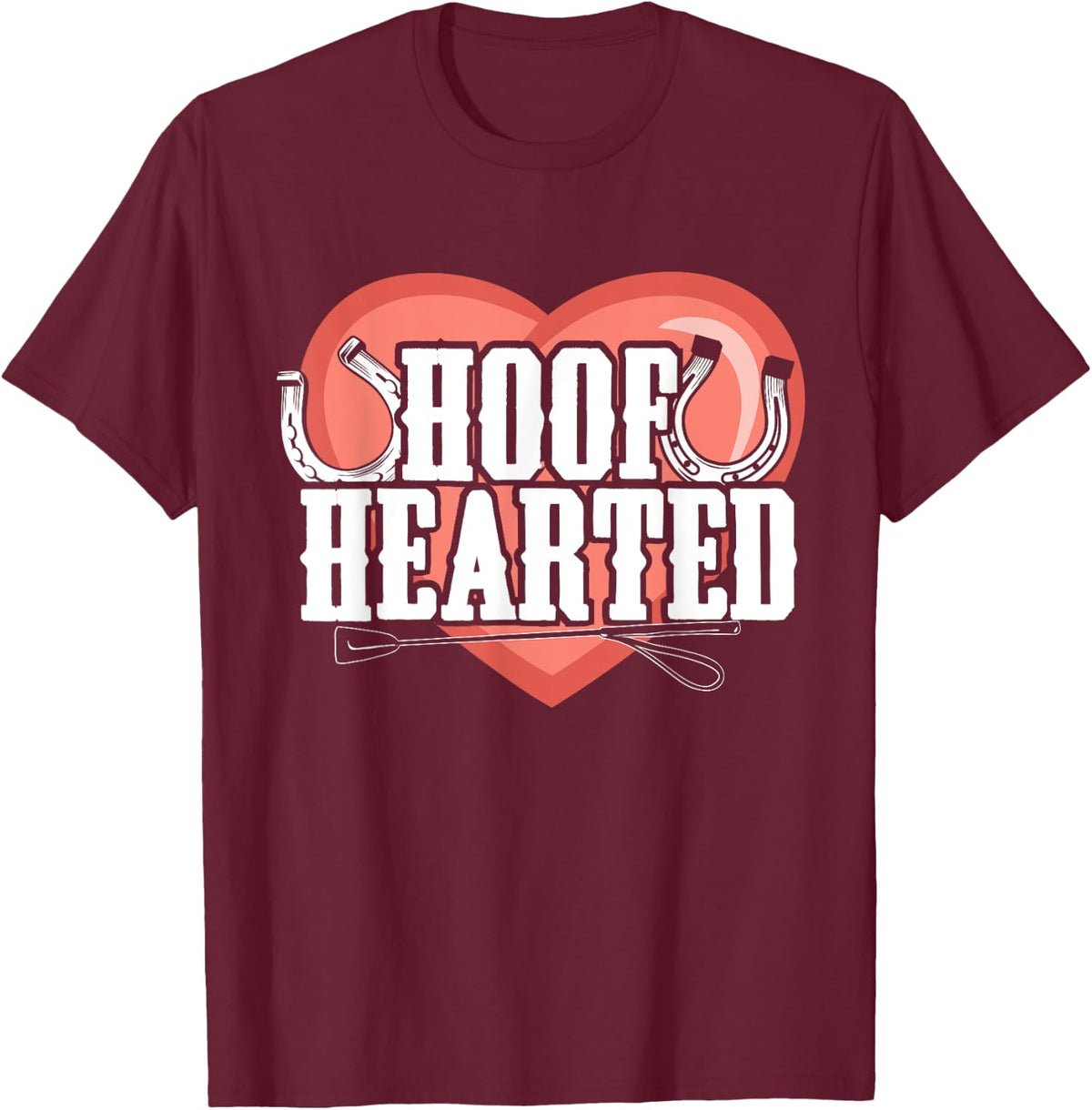 Horse Fans Hoof Hearted T-Shirt - T-Shirt | Maroon