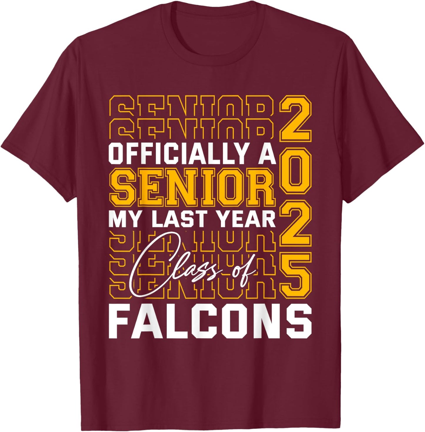 Fairfield Falcons Officially a Senior Class of 2025 HS T-Shirt - T-Shirt | Maroon