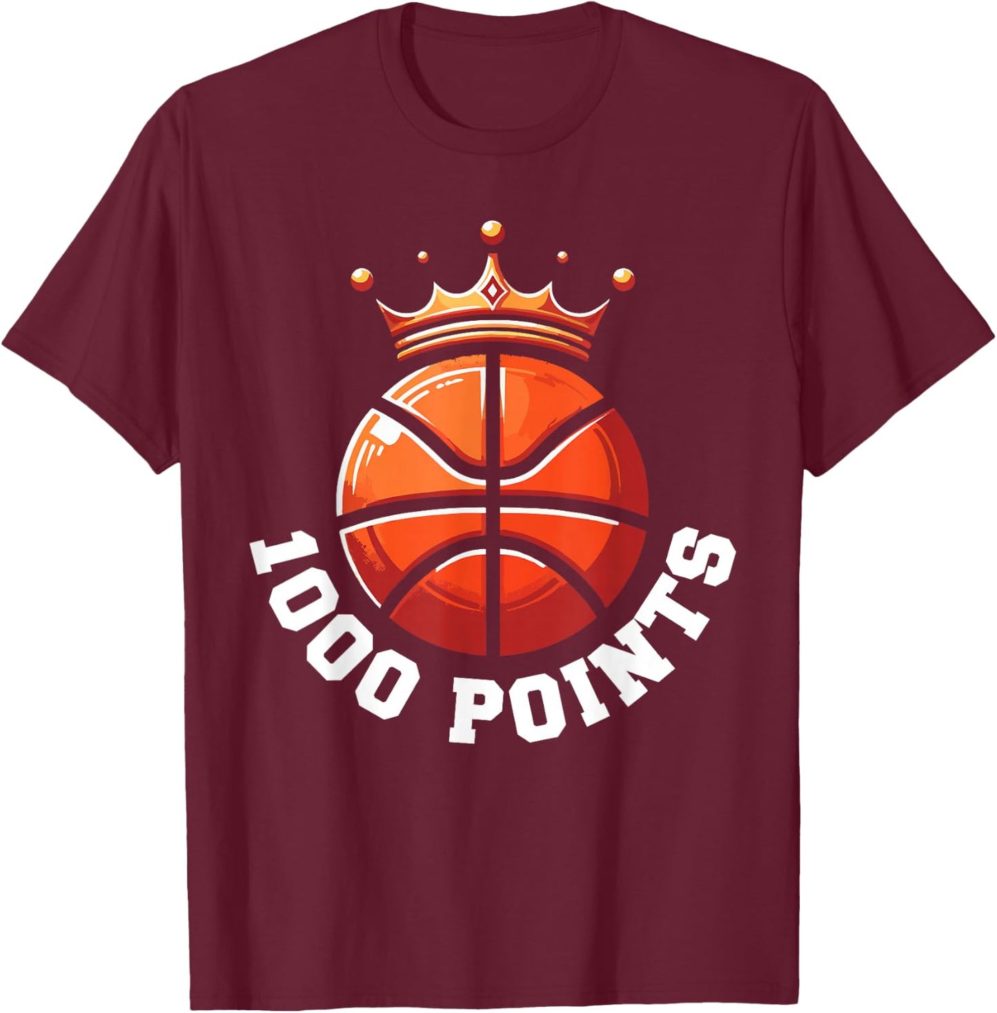 1000 Points Basketball Scorer High School Basketball Player T-Shirt - T-Shirt | Maroon