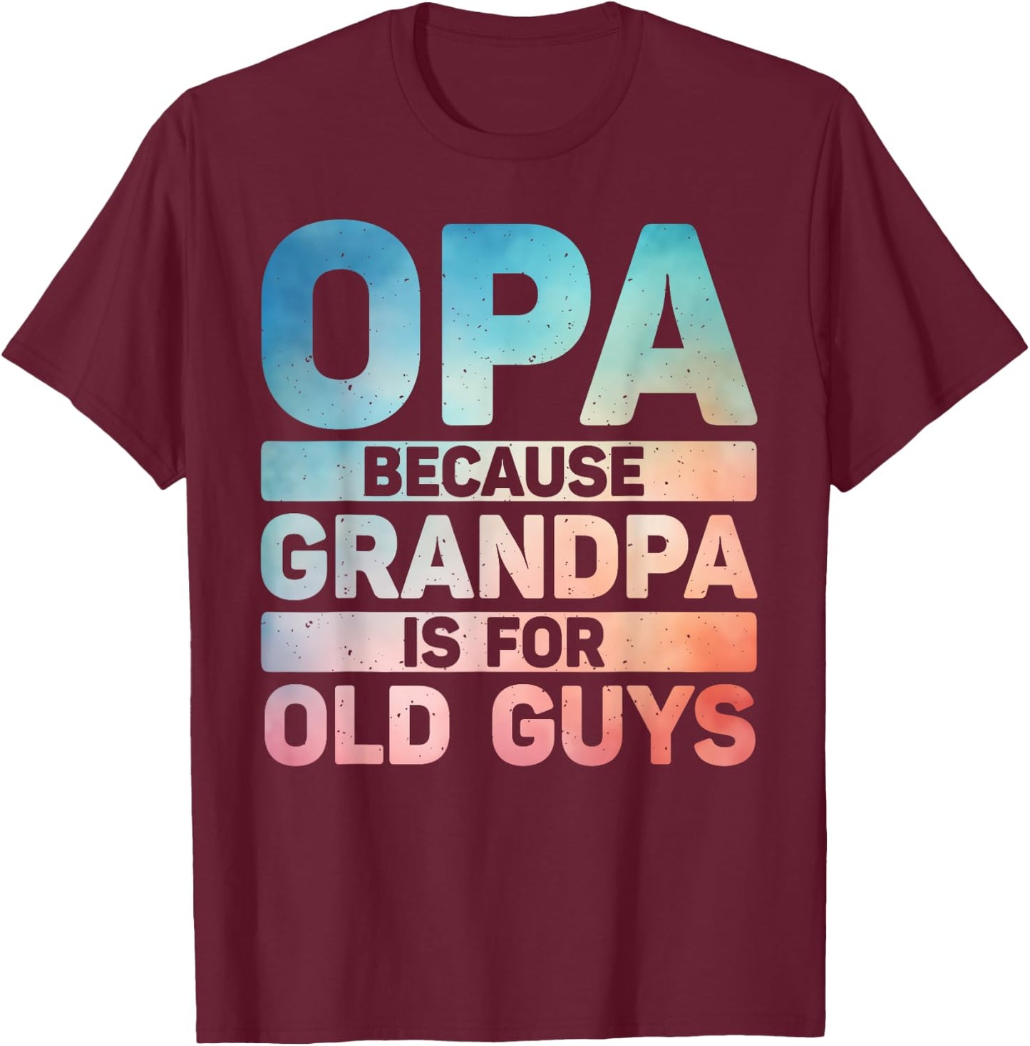 Best Opa Design For Grandpa From Grandkids Father's Day Opa T-Shirt - T-Shirt | Maroon