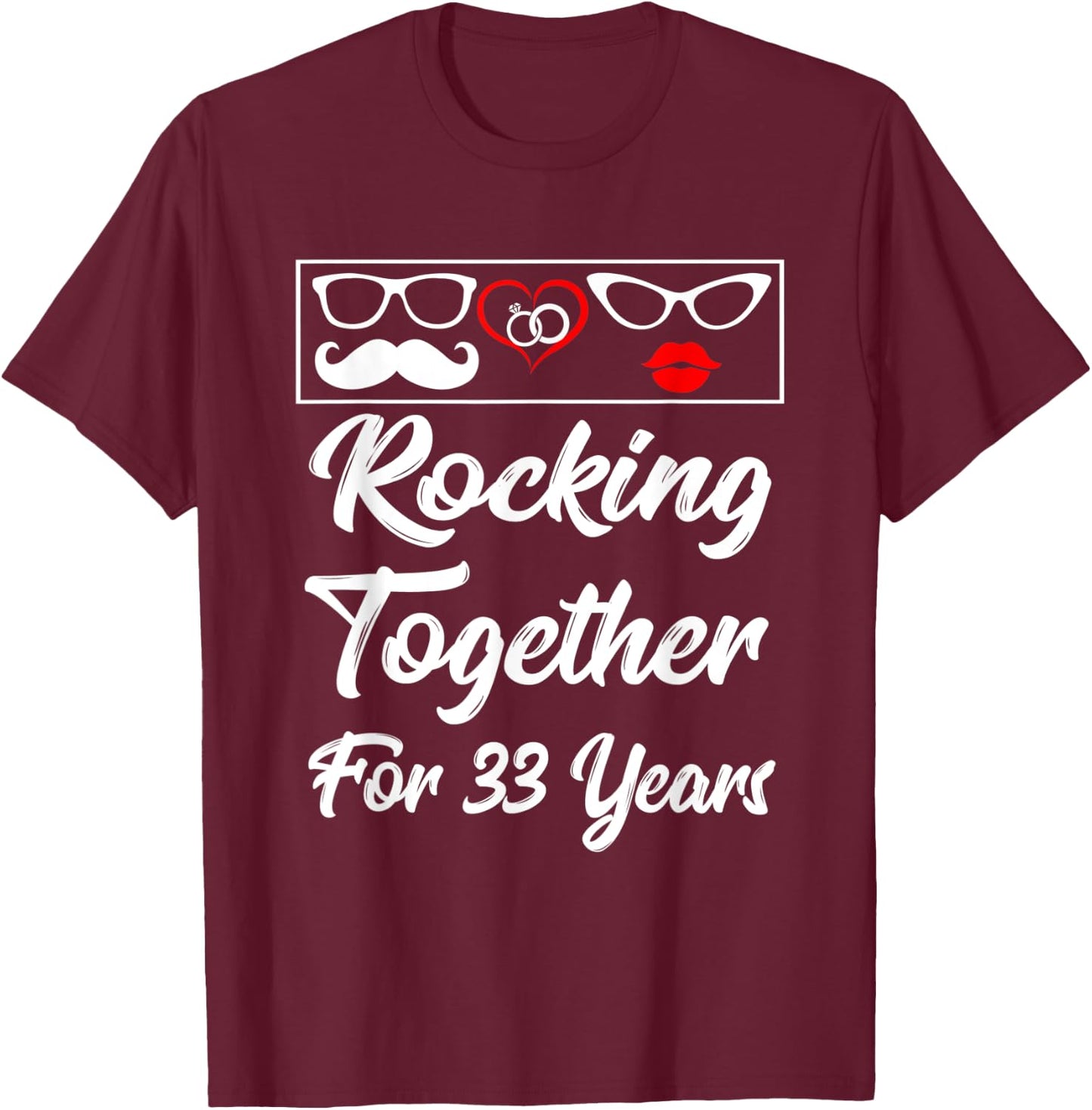33rd Wedding Anniversary Rocking Together For 33 Years Shirt T-Shirt - T-Shirt | Maroon