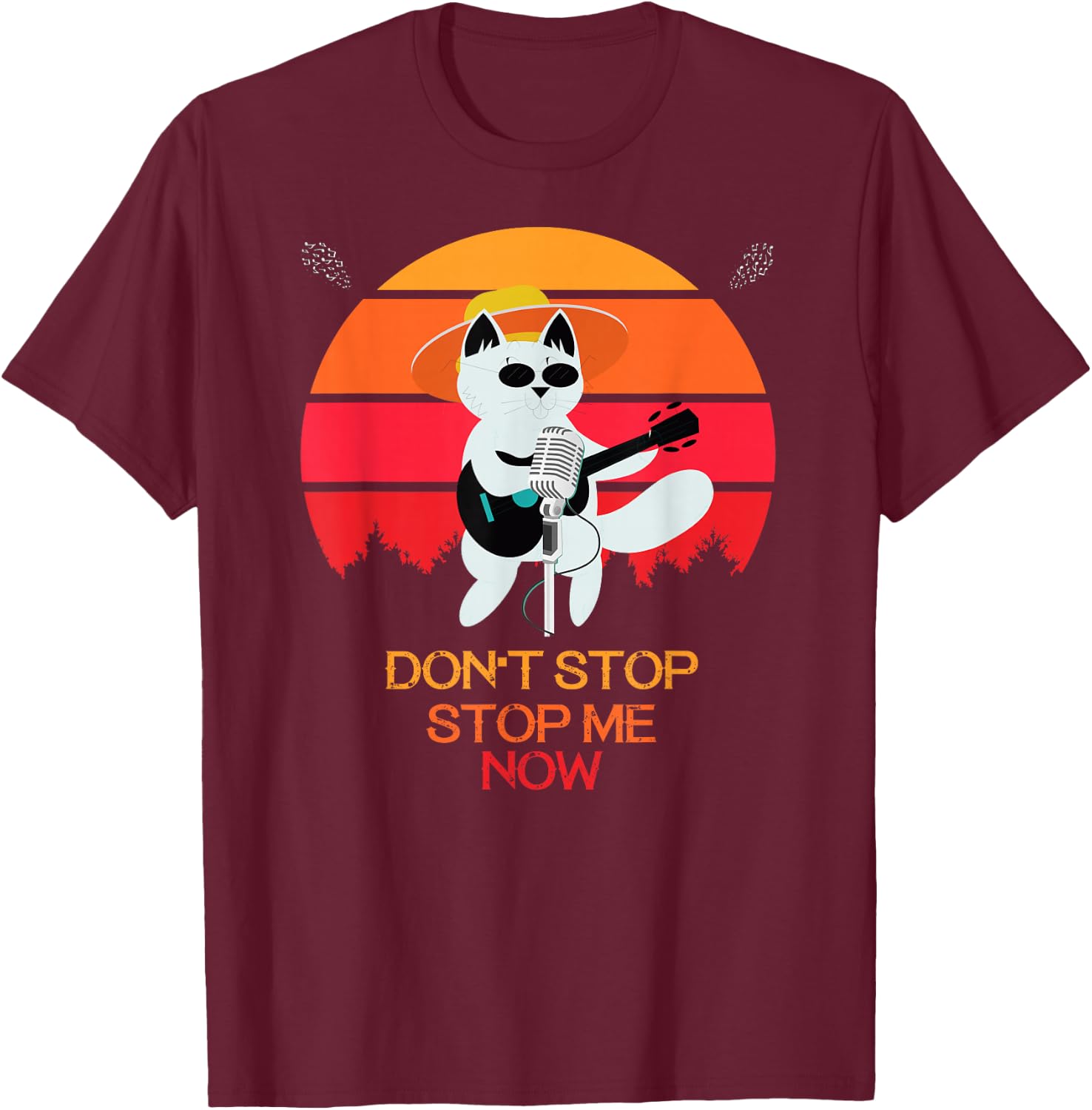 Cat Don't stop me now Cat funny T-Shirt - T-Shirt | Maroon