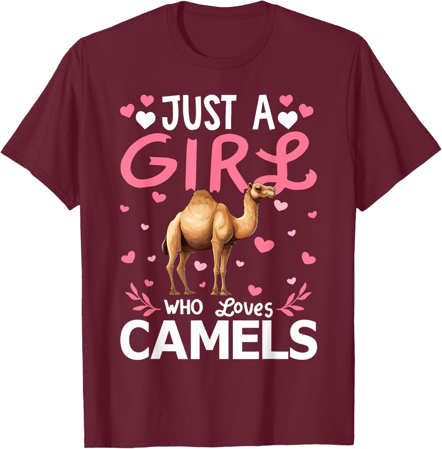 Camel Lover Just A Girl Who Loves Camels T-Shirt - T-Shirt | Maroon