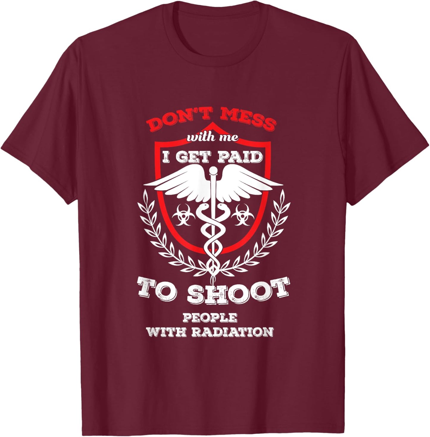 Rad Tech Radiology Technologist X-ray Radiation Doctor T-Shirt - T-Shirt | Maroon