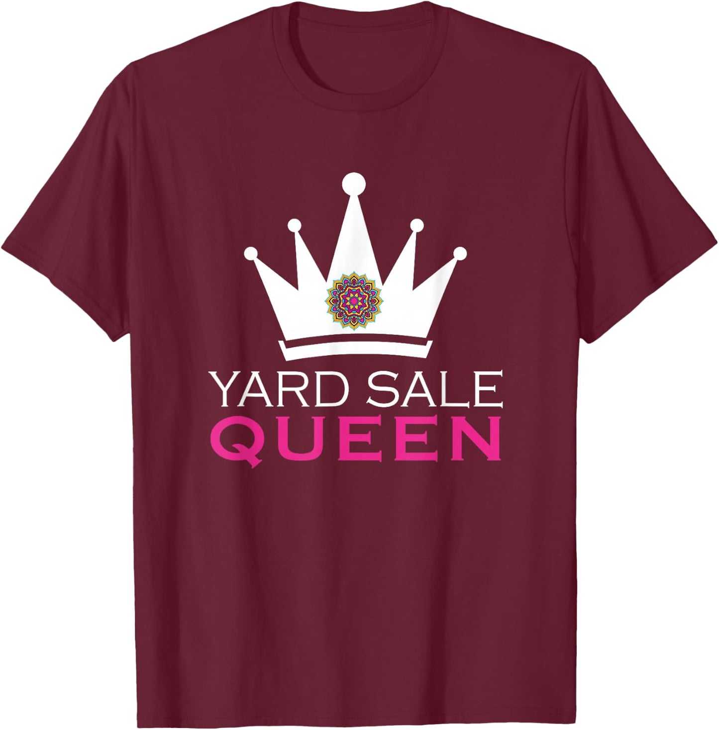 Yard Sale Queen Funny Shopper Addict T-Shirt - T-Shirt | Maroon
