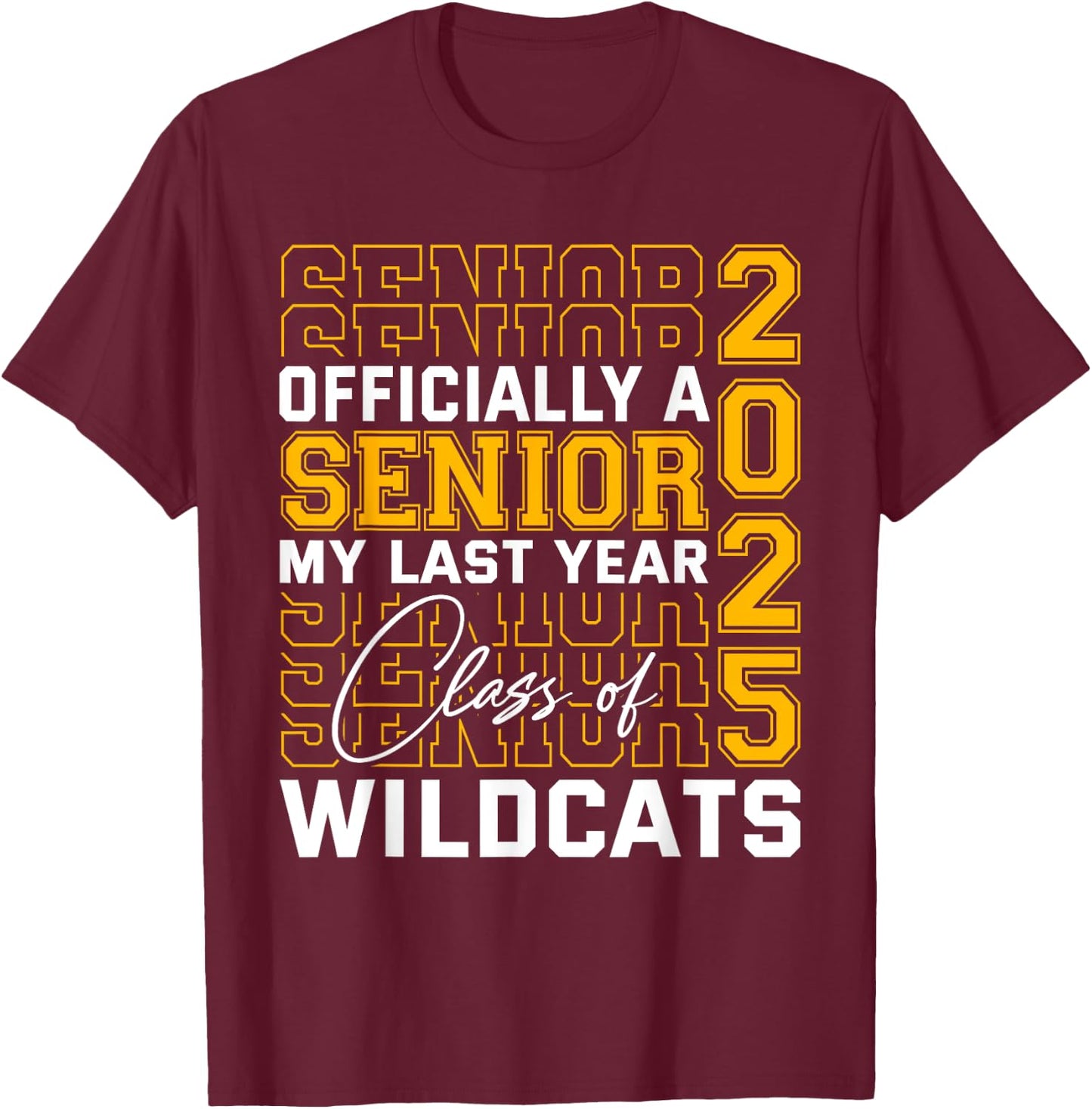 Dallastown Area Wildcats Officially a Senior Class of 2025 T-Shirt - T-Shirt | Maroon