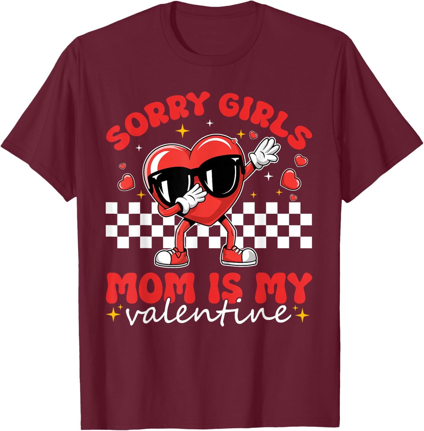 Sorry Girls Mom Is My Valentine Boys Valentines Day Heart T-Shirt - T-Shirt | Maroon