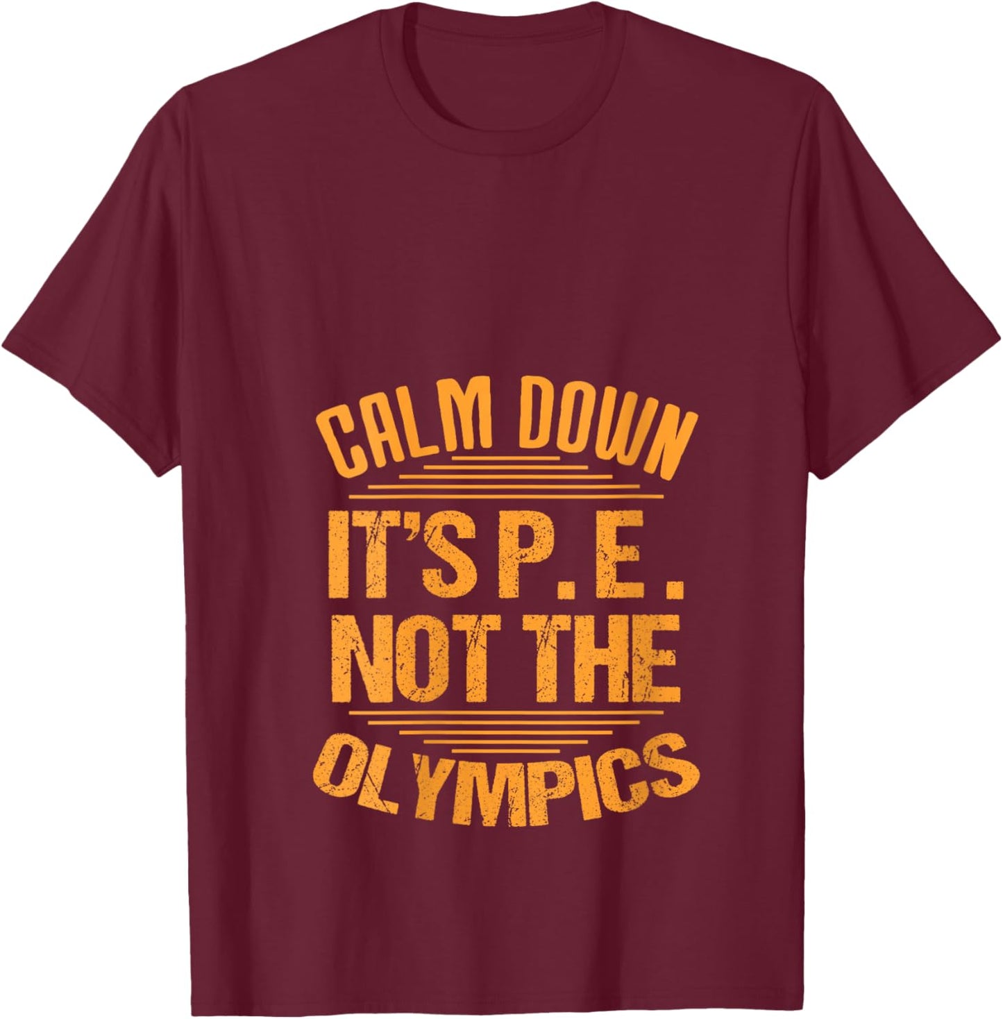 Women's Calm Down It's PE: Physical Education Funny P.E.Teacher dad V-Neck T-Shirt - T-Shirt | Maroon