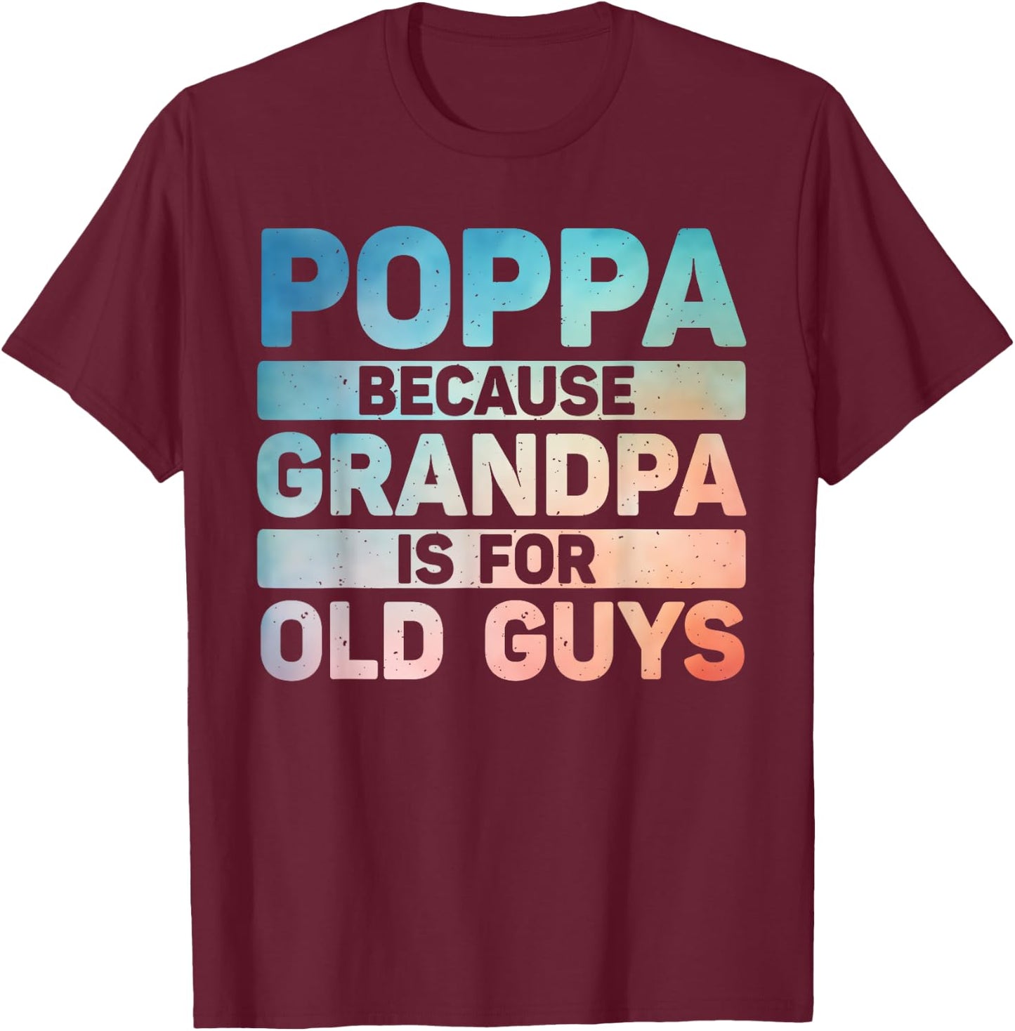 Poppa Design For Grandpa From Grandkids Father's Day Poppa T-Shirt - T-Shirt | Maroon