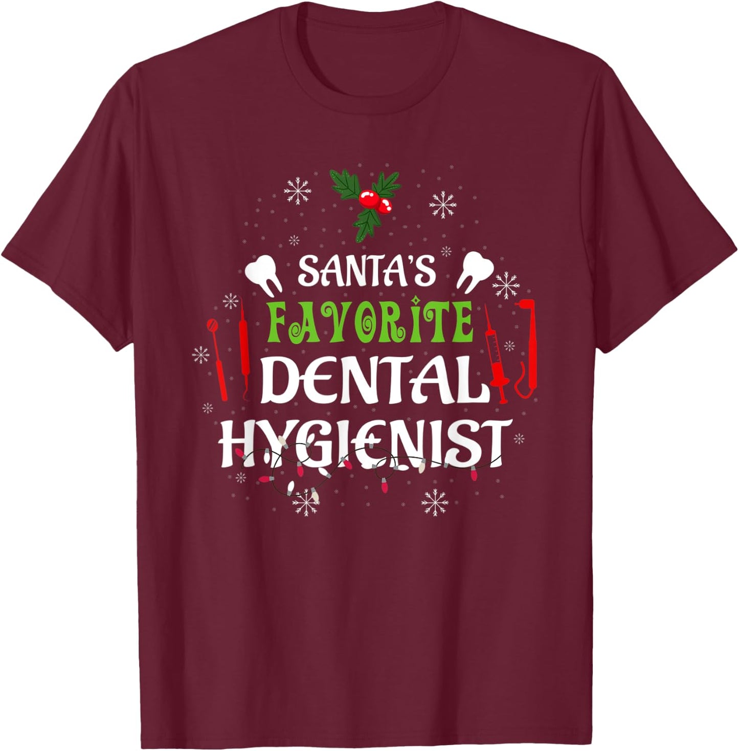Santa's Favorite Dental Hygienist Christmas T-Shirt - T-Shirt | Maroon