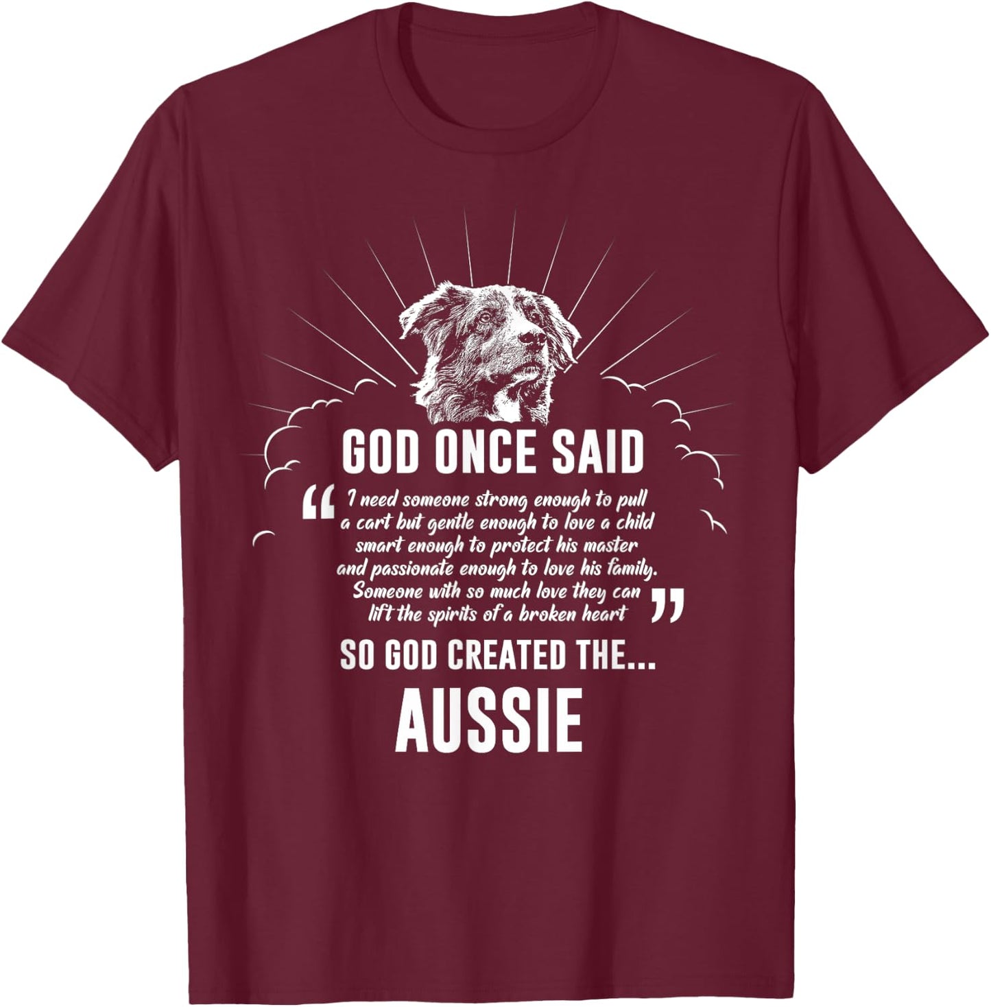 God Once Said Australian Shepherd Dog Gift Women T-Shirt - T-Shirt | Maroon