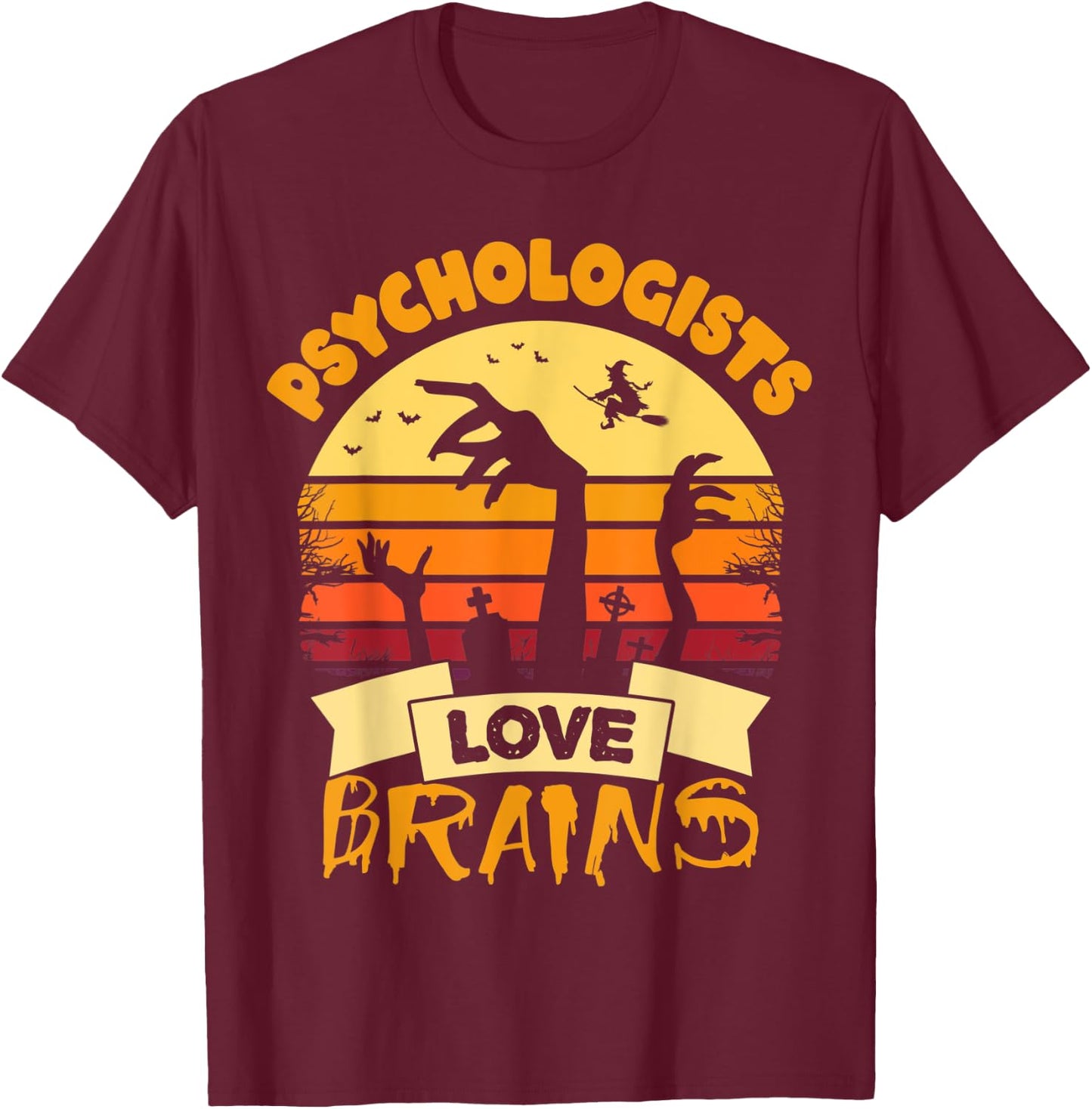 Psychologists Love Brains Gift Halloween Psychologist T-Shirt - T-Shirt | Maroon