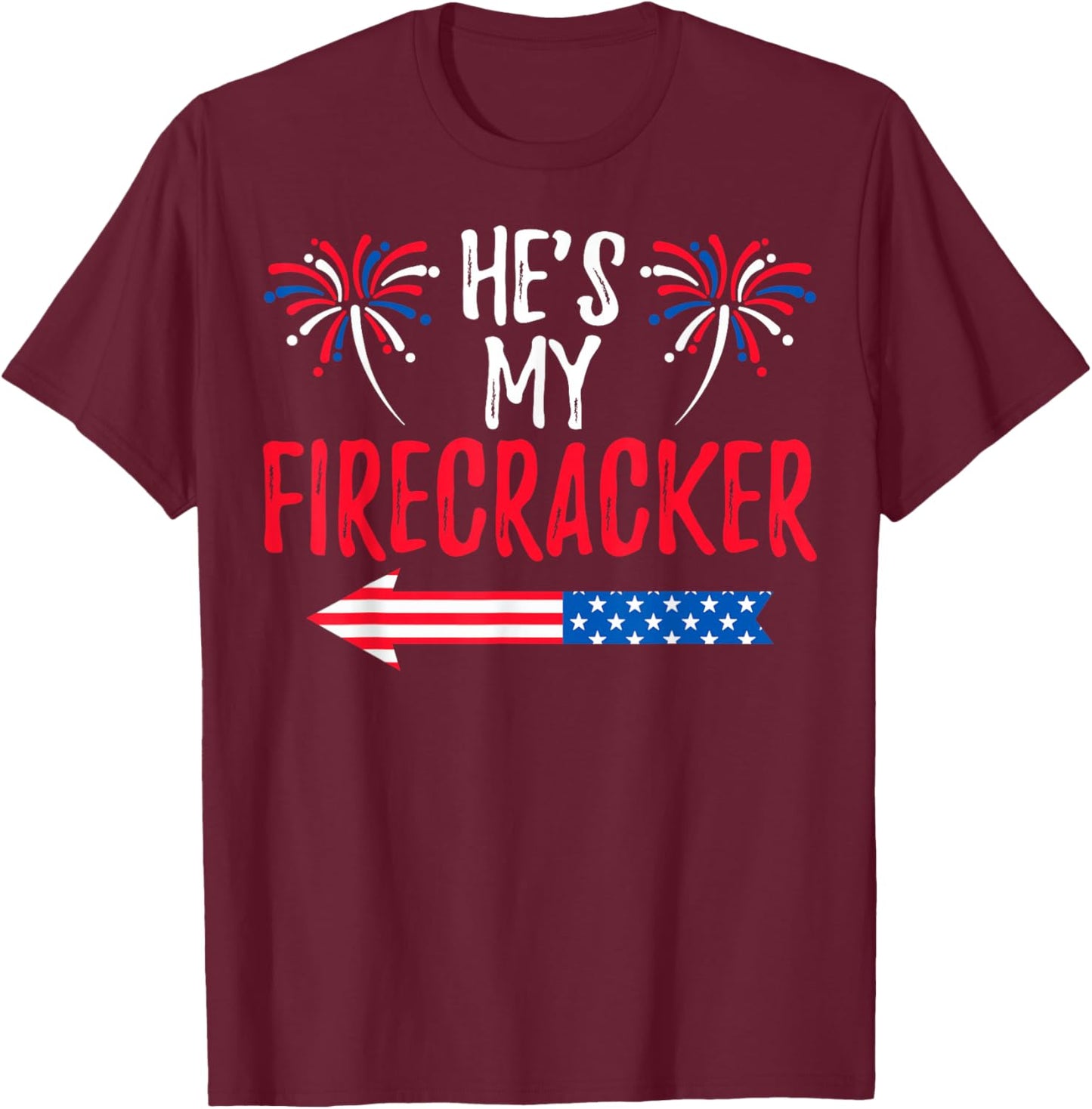 He's My Firecracker 4th of July USA Patriotic Couples T-Shirt - T-Shirt | Maroon