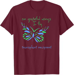 On Grateful Wings I Fly a Transplant Recipient and Butterfly T-Shirt - T-Shirt | Maroon