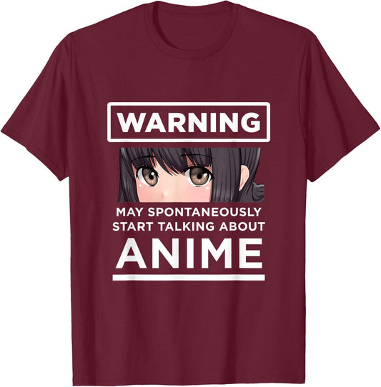 Warning May Spontaneously Start Talking About Anime T-Shirt - T-Shirt | Maroon