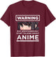 Warning May Spontaneously Start Talking About Anime T-Shirt - T-Shirt | Maroon