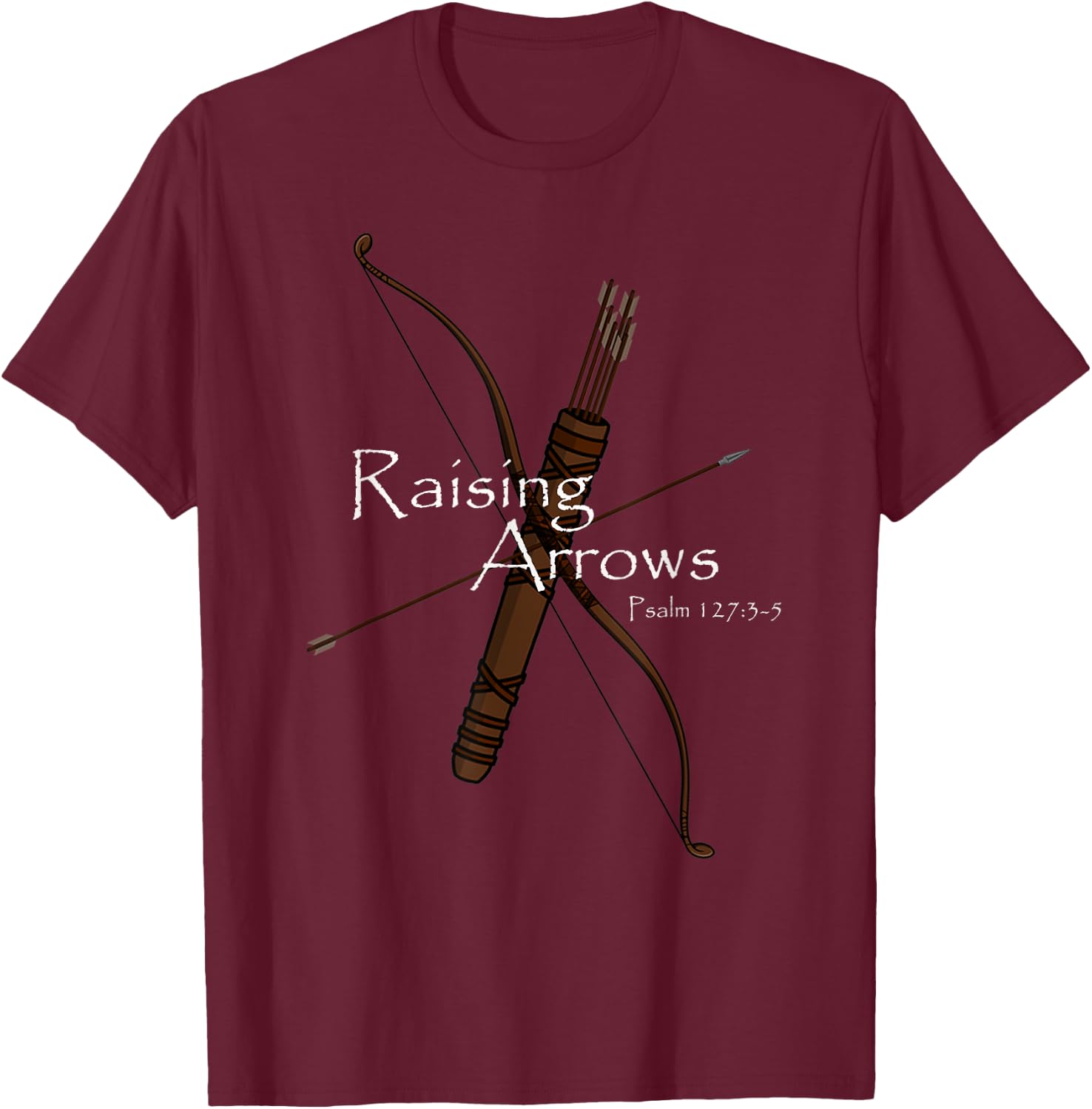 Christian Dad Raising Arrows Raising Godly Children T-Shirt - T-Shirt | Maroon