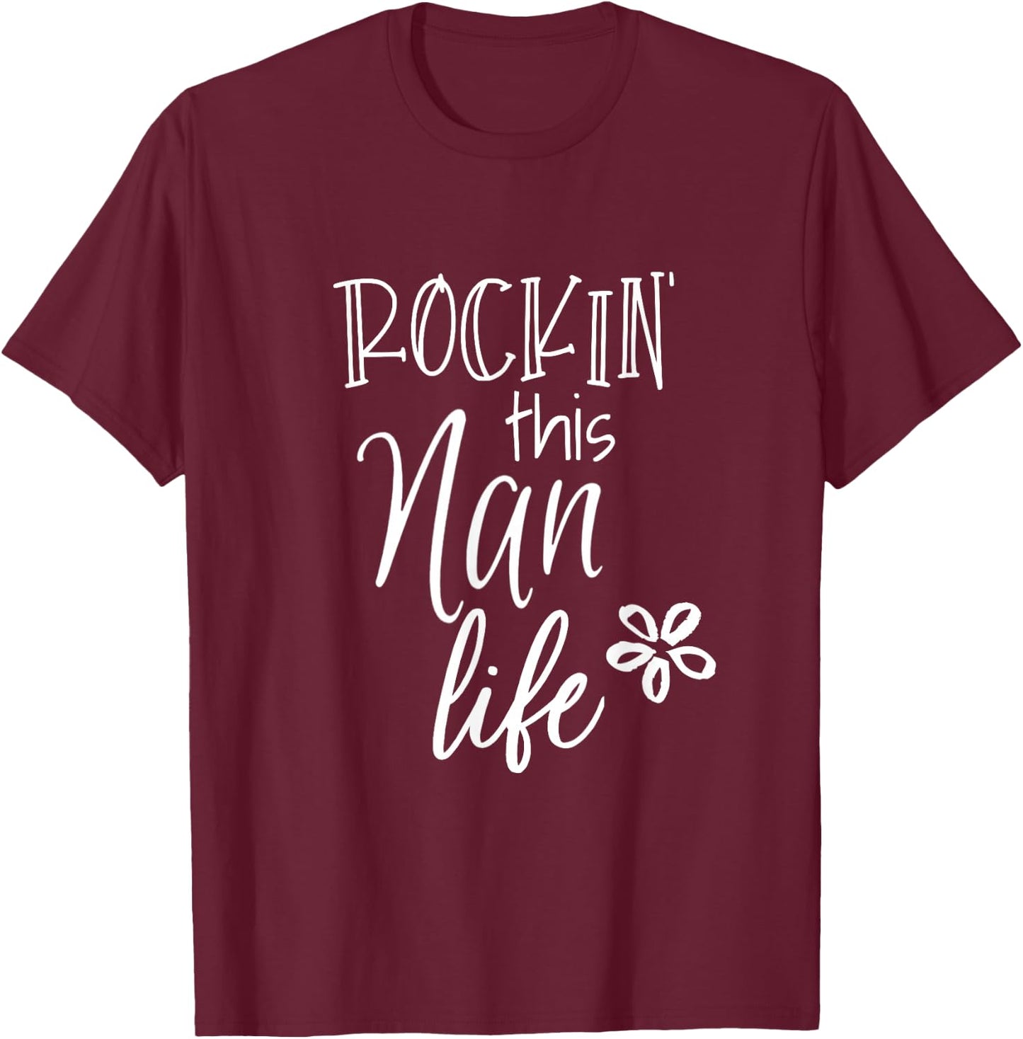Cute Nan Gift from Grandkids Rockin This Nan Life T-Shirt - T-Shirt | Maroon