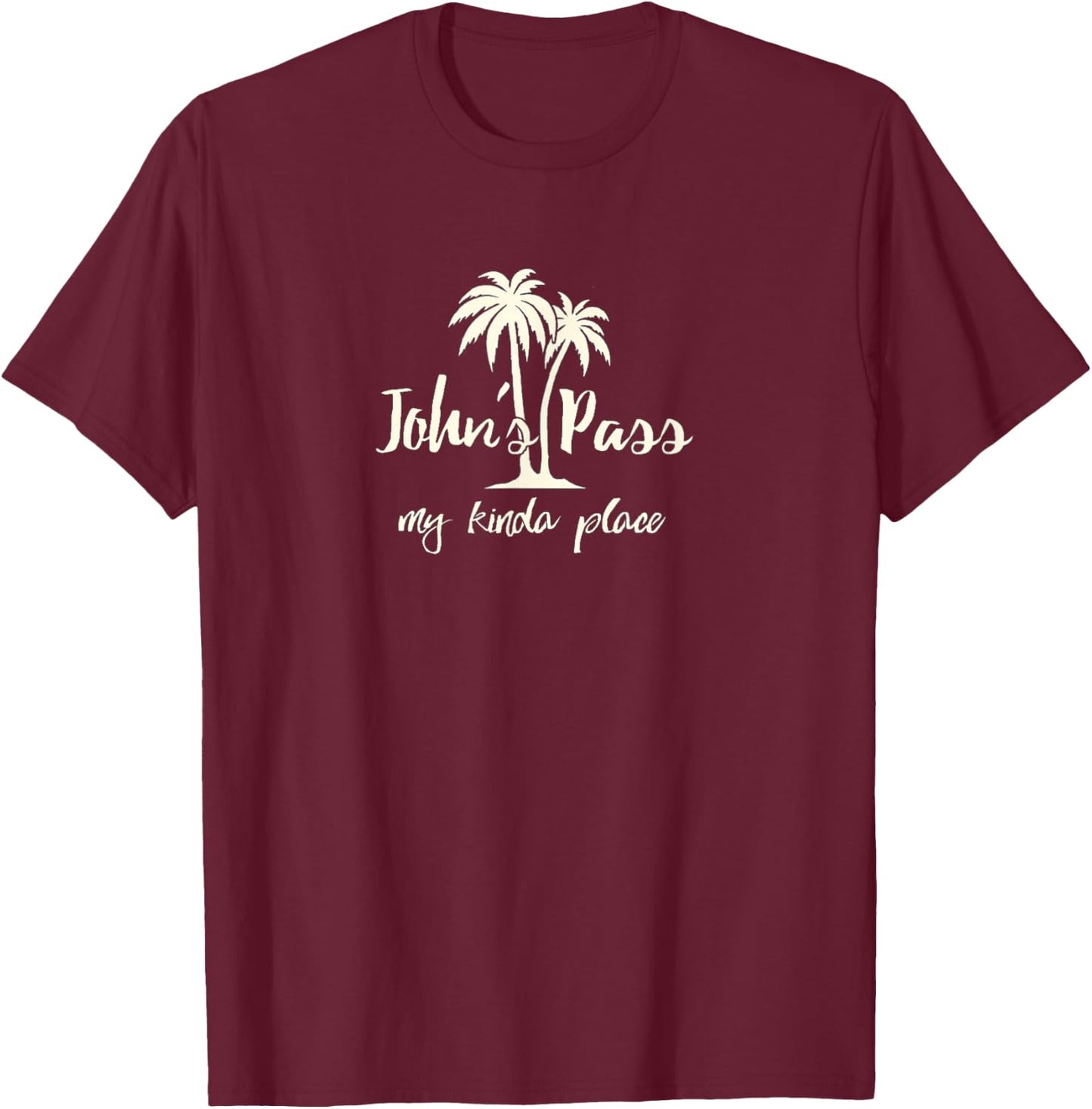 Johns Pass Florida My Kinda Place Shirt T-Shirt - T-Shirt | Maroon