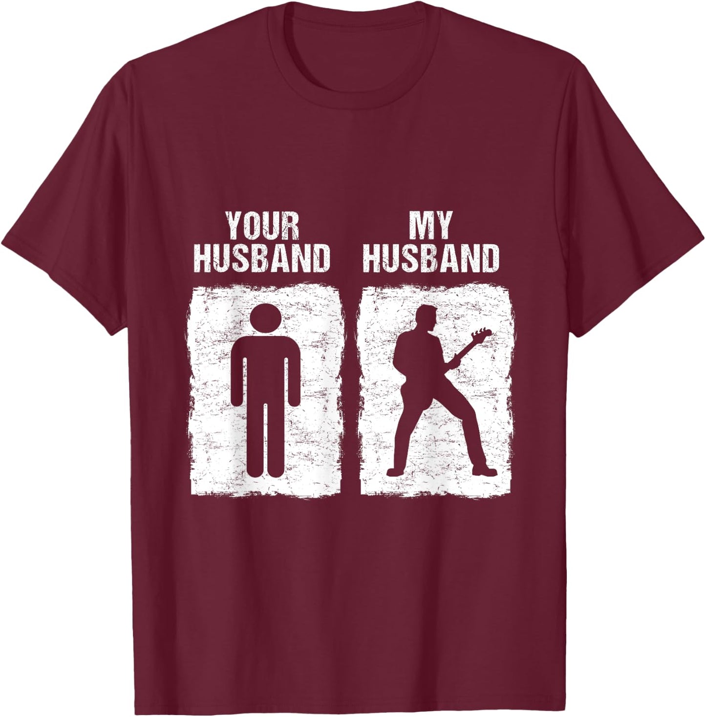 Funny Guitar Shirt My Husband Your Husband Wife Guitarist T-Shirt - T-Shirt | Maroon