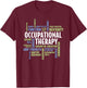 OTA and Occupational Therapist OT Month Occupational Therapy T-Shirt - T-Shirt | Maroon