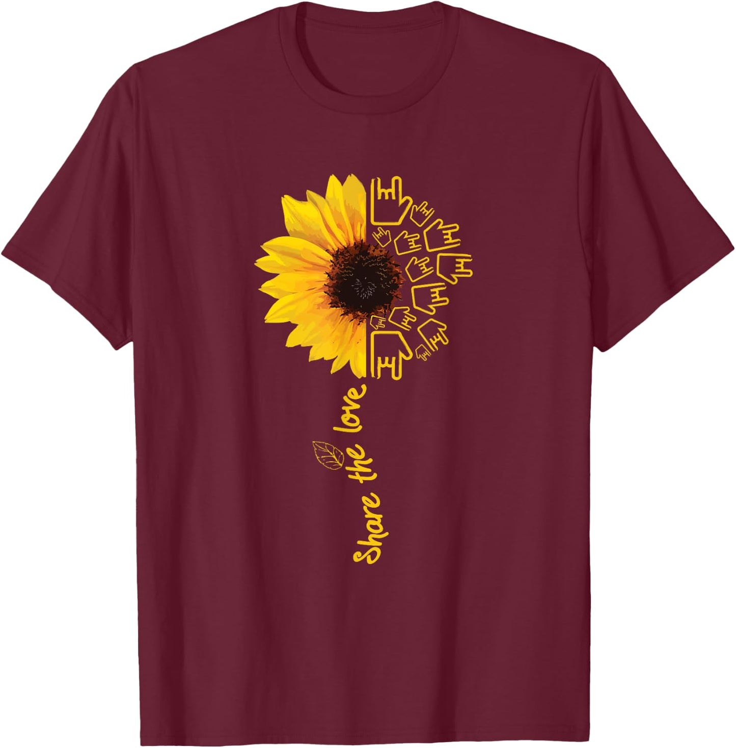 Sign Language - ASL - American Sunflower - Share the Love T-Shirt - T-Shirt | Maroon