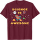 Science Is Awesome Shirt Nerd Space Ship Rocket Moon T-Shirt - T-Shirt | Maroon