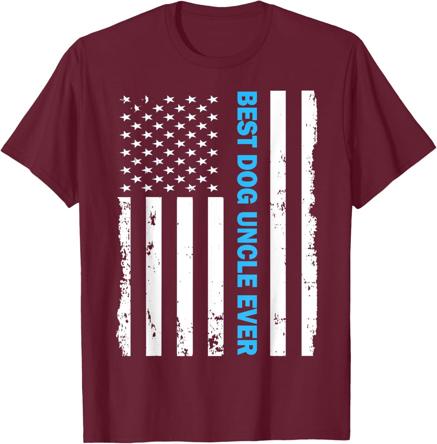 Dog Uncle Ever American Flag Gift Uncles Day Kids Men T-Shirt - T-Shirt | Maroon