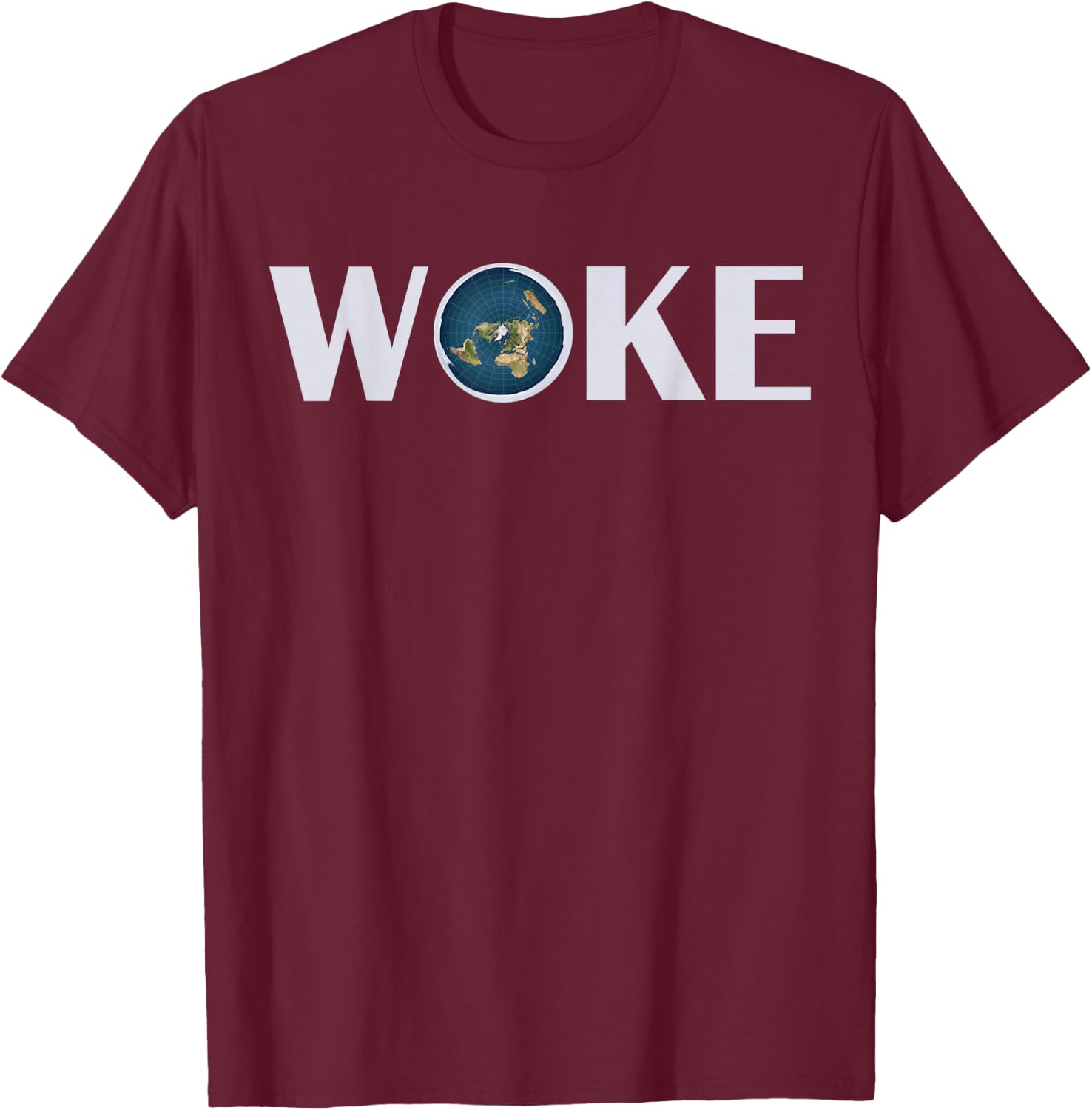 Woke T Shirt Flat Earth Society Planet Women Gift T-Shirt - T-Shirt | Maroon