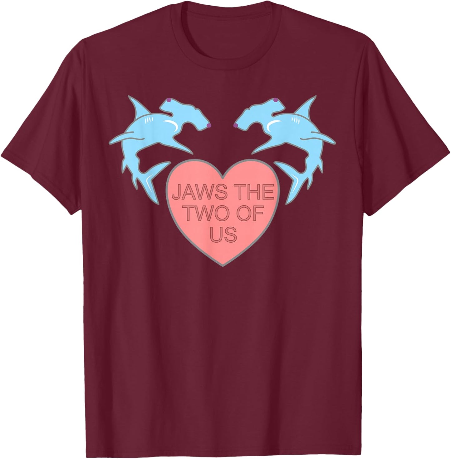 Jaws the Two of Us Valentines Day Shark Gift T-Shirt - T-Shirt | Maroon