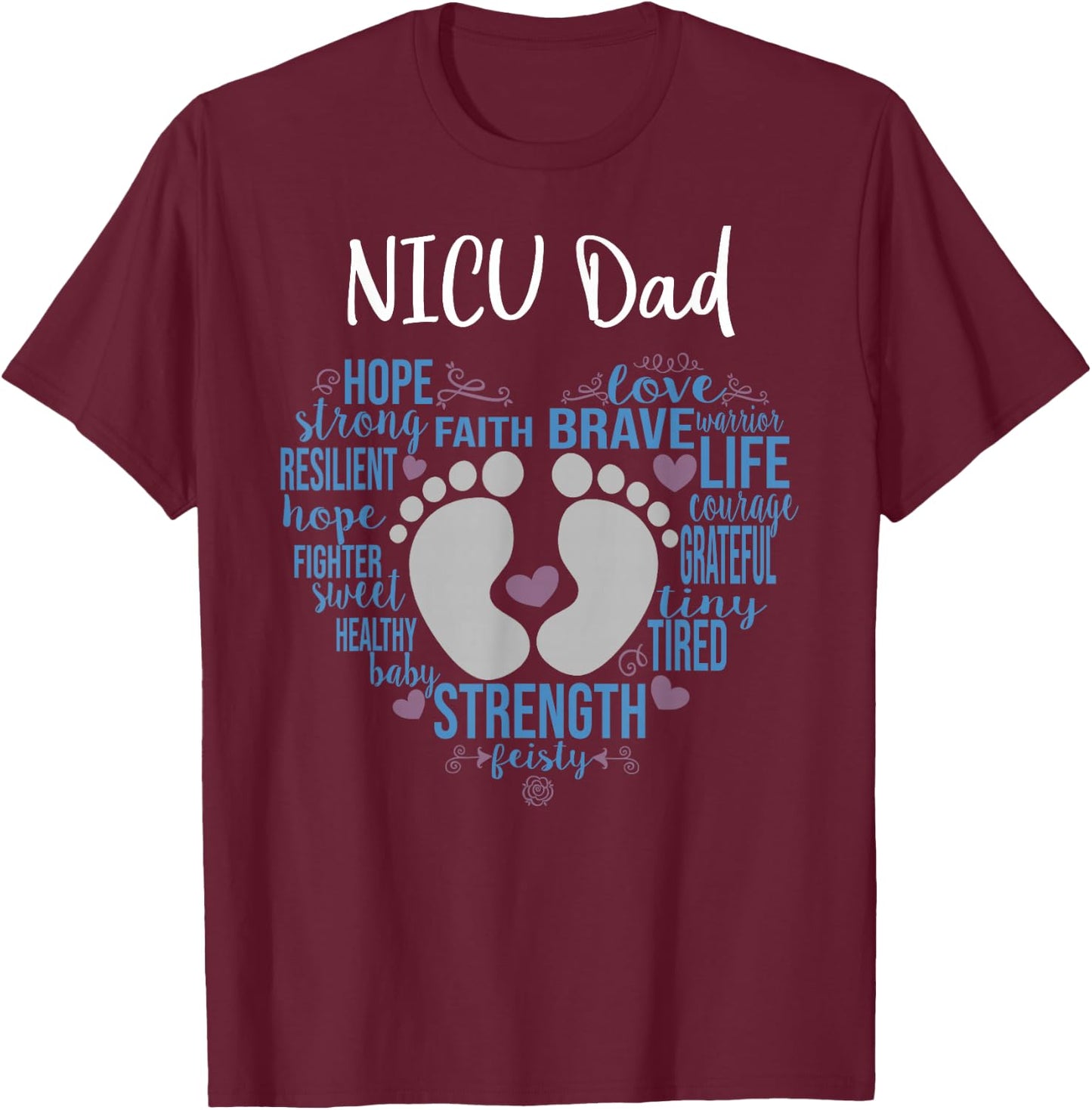 "NICU Dad" Preemie or NICU Daddy Boy Girl - Blue T-Shirt - T-Shirt | Maroon