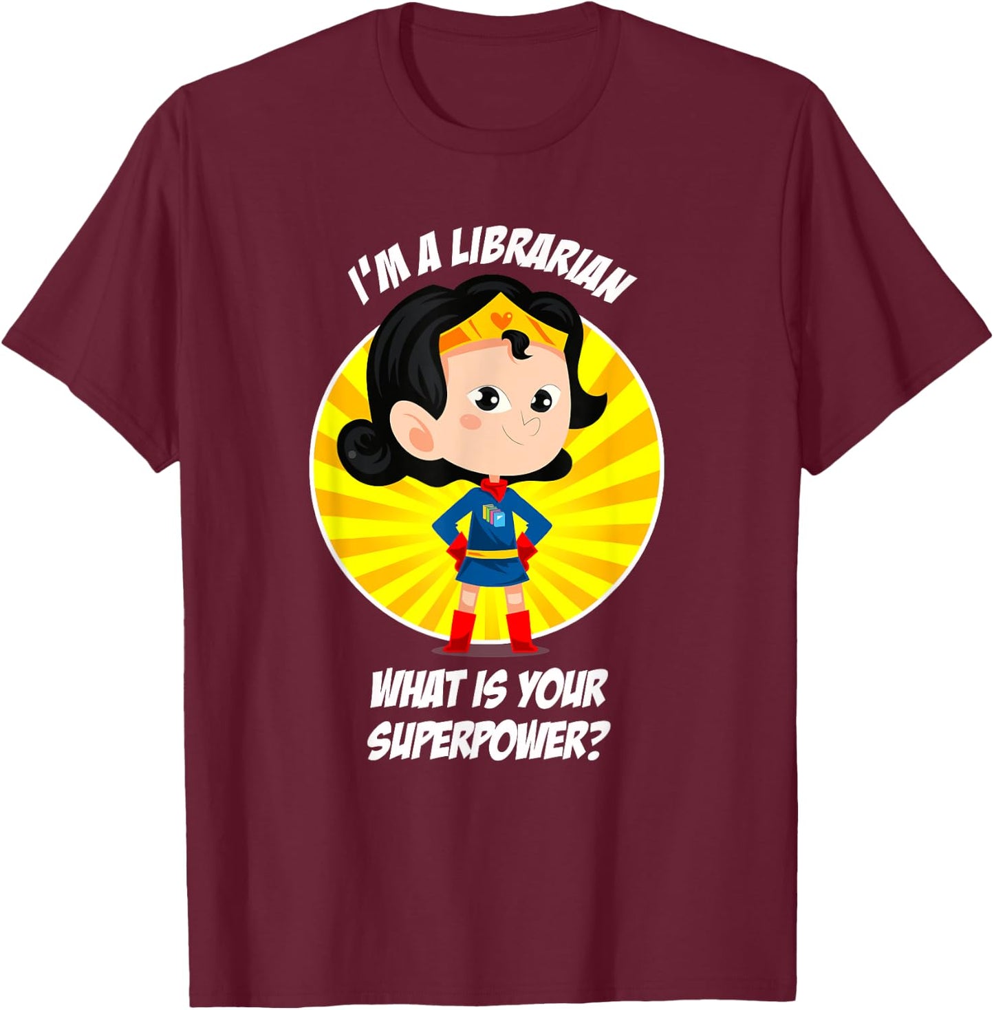 Librarian Superpower T-Shirt - T-Shirt | Maroon