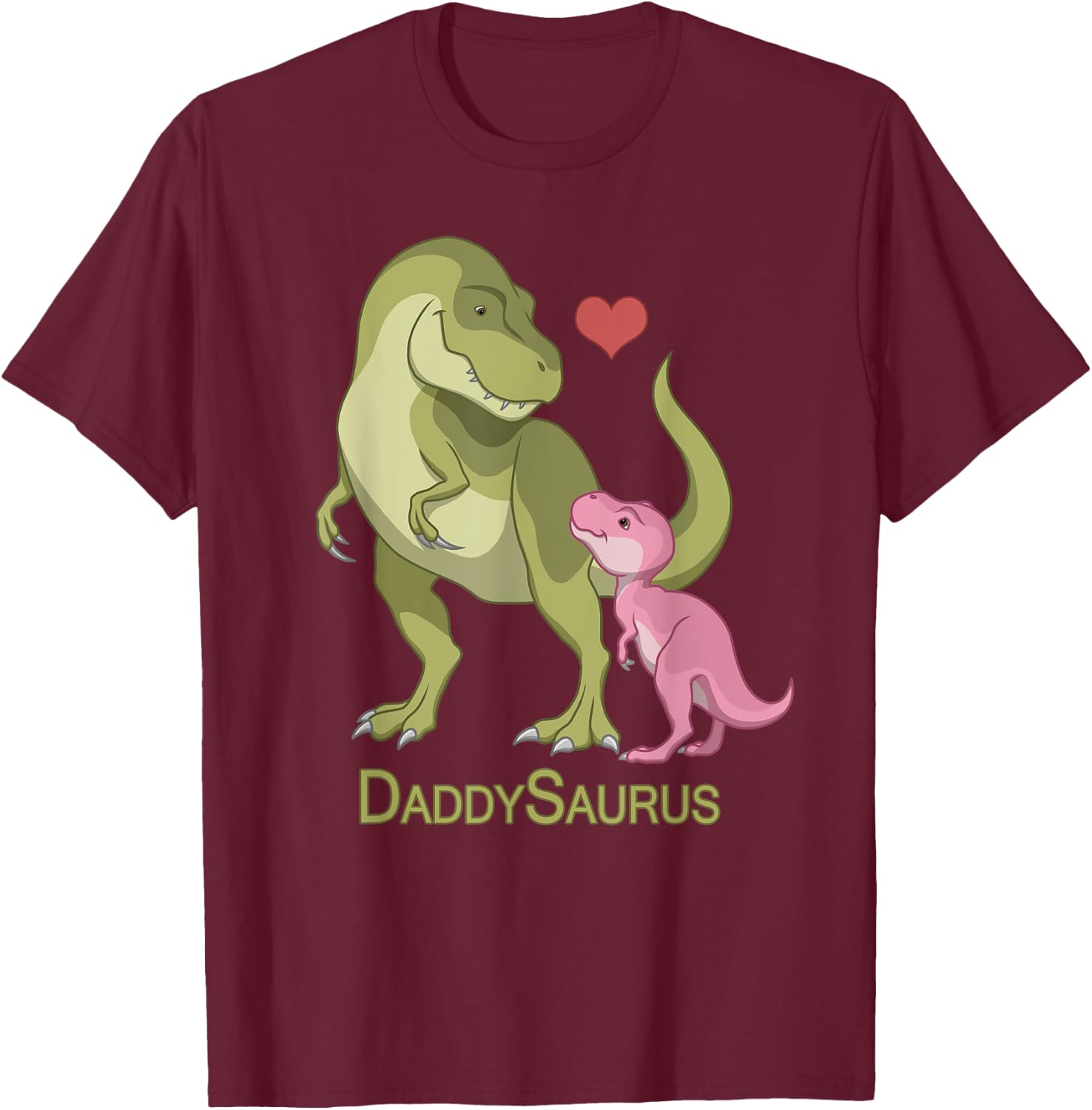 DaddySaurus T-Rex Father & Baby Girl Dinosaurs T-Shirt - T-Shirt | Maroon