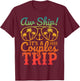Aw Ship It's A Couples Trip 2025 Couples Cruise Matching T-Shirt - T-Shirt | Maroon