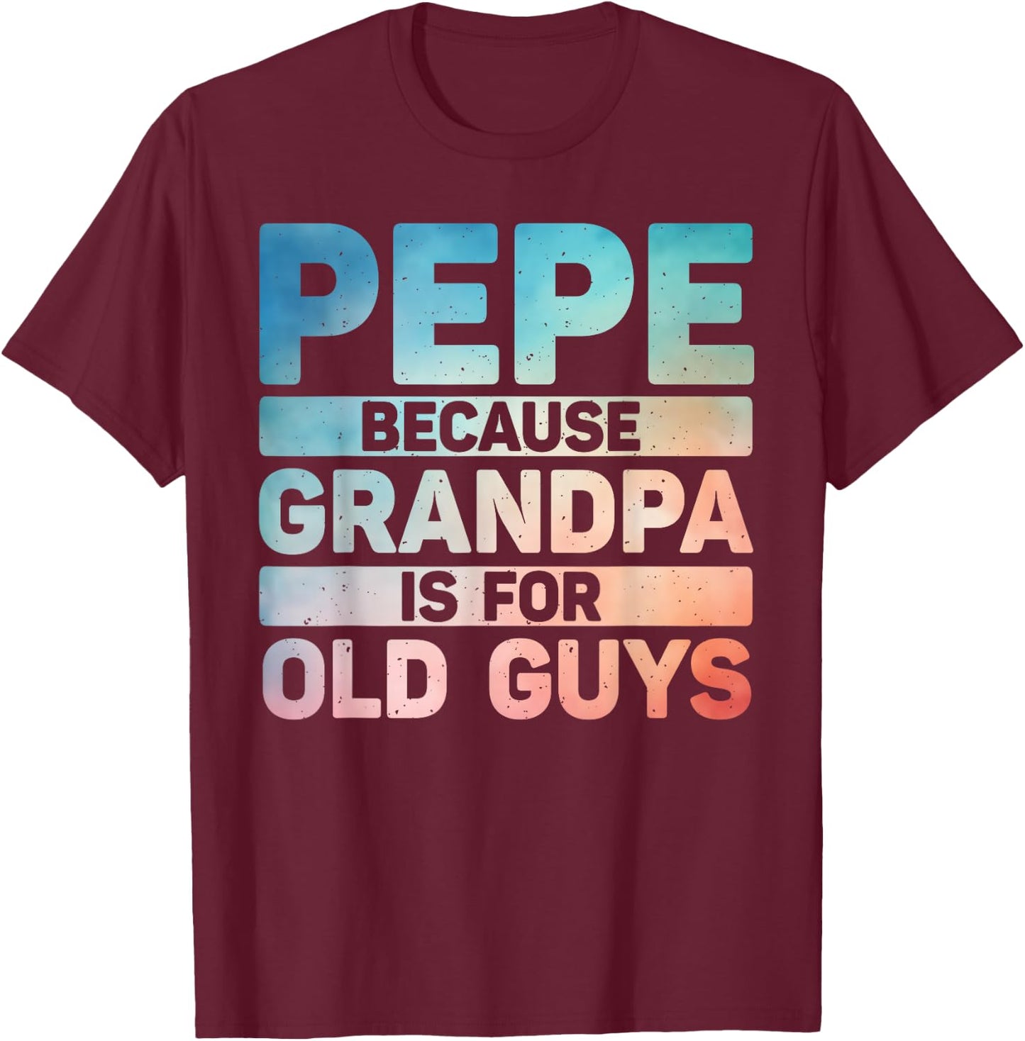 Pepe Design For Grandpa From Grandkids Father's Day Pepe T-Shirt - T-Shirt | Maroon