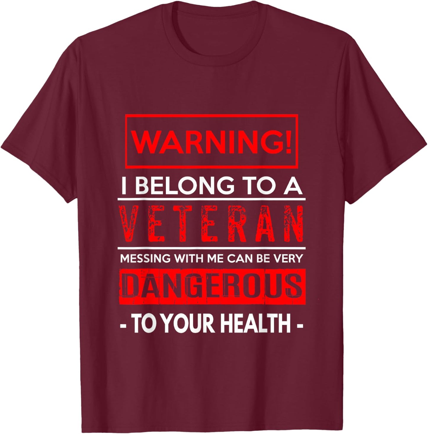 American Patriots Design , Women & Kids Funny Veteran Wife / Husband - Warning! Dangerous! T-Shirt - T-Shirt | Maroon