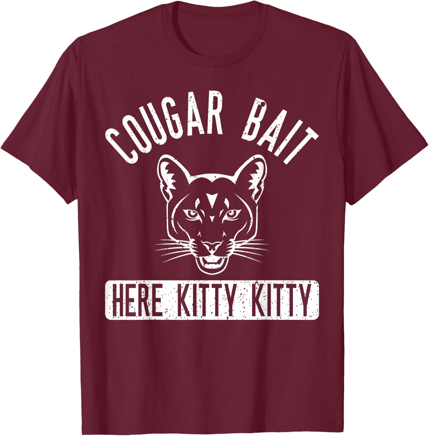 Cougar Bait T Shirt - Funny Cougar Shirt T-Shirt - T-Shirt | Maroon