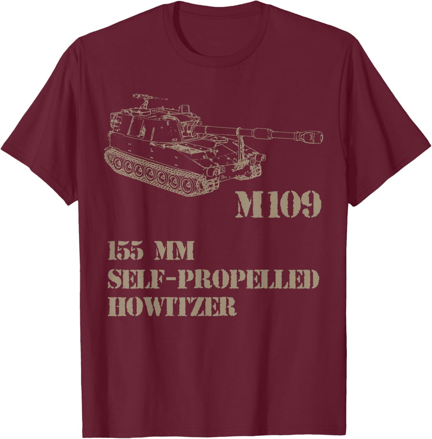 M109 Self Propelled Howitzer, artillery T-Shirt - T-Shirt | Maroon