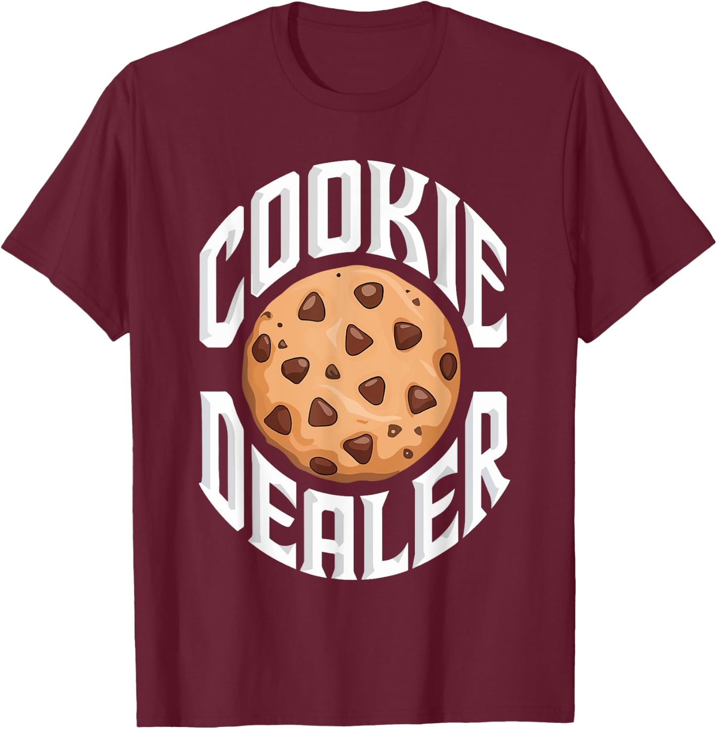Cookie Dealer Shirt Funny Kids Men Women Cookie Baking Crew T-Shirt - T-Shirt | Maroon