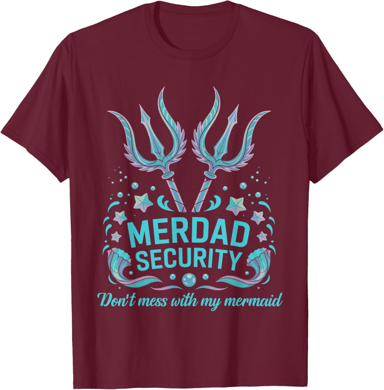 Merdad Mermaid Daddy Father's Day Mermaid Security T-Shirt - T-Shirt | Maroon
